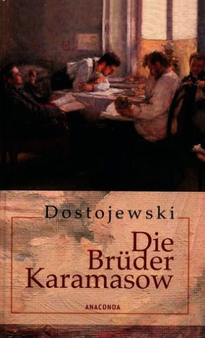 Fjodor Dostojewski - Die Brüder Karamasov