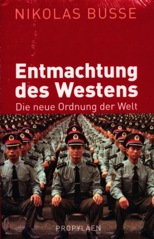 Nikolas Busse - Entmachtung des Westens