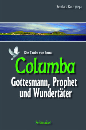 Bernhard Koch - Columba: Die Taube von Iona