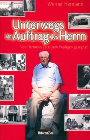 Werner Hermann - Unterwegs im Auftrag des Herrn