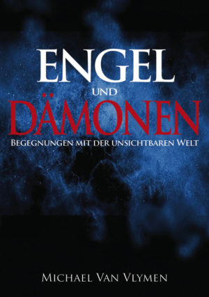 Michael Van Vlymen - Engel und Dämonen Band 1