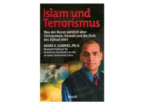 Mark A. Gabriel - Islam und Terrorismus