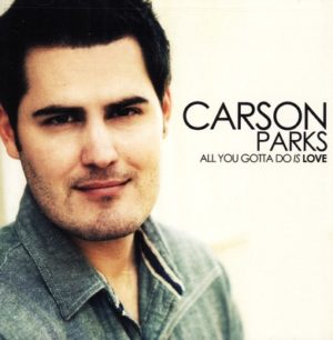 Carson Parks - All you Gotta Do Is Love