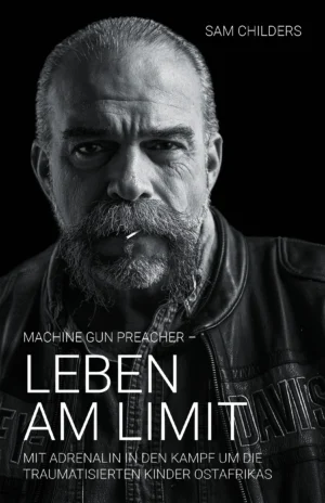 Sam Childers - Machine Gun Preacher: Leben am Limit