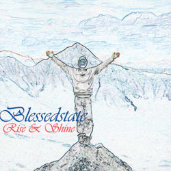 Blessedstate - Rise & Shine