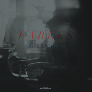 David Ramirez - Fables (LP)