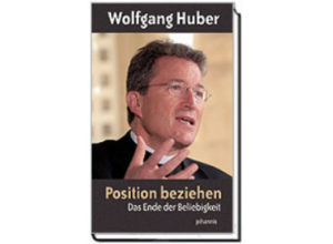 Wolfgang Huber - Position beziehen