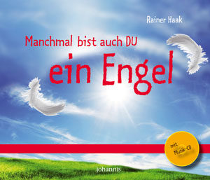 Rainer Haak - Manchmal bist auch du ein Engel (Buch + CD)