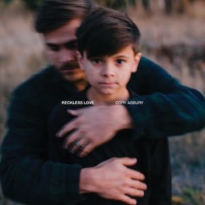 Cory Asbury - Reckless Love