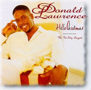 Donald Lawrence & The Tri-City Singers - Hello Christmas