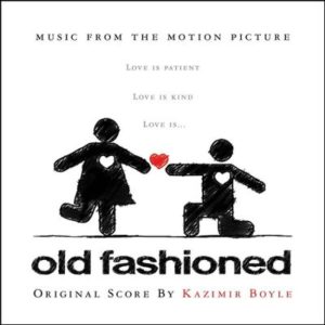 Old Fashioned - Music From The Motion Picture