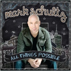 Mark Schultz - All Things Possible