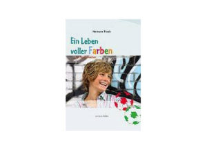 Hermann Traub - Ein Leben voller Farben ...