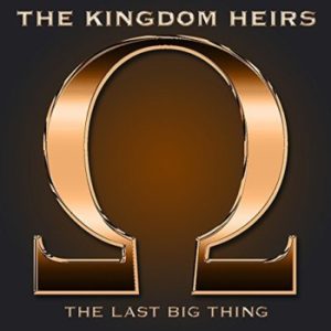 The Kingdom Heirs - The Last Big Thing