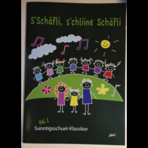 Sunntigsschuel-Klassiker Vol. 1 - S'Schäfli, s'chliine Schäfli (Liederheft)