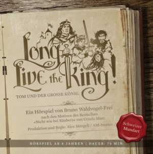 Bruno Waldvogel-Frei, Alex Mörgeli - Long Live The King: Nach den Motiven von "Nicht wie bei Räubers"