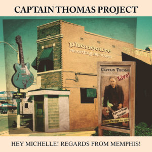 Captain Thomas Project - Hey Michelle! Regards from Memphis!
