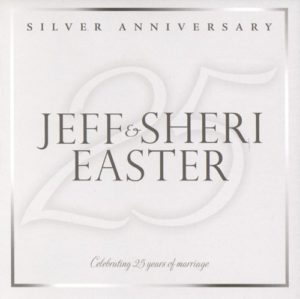 Jeff & Sheri Easter - Silver Anniversary (2CD)