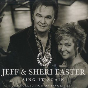 Jeff & Sheri Easter - Sing It Again