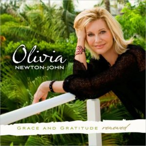 Olivia Newton-John - Grace & Gratitude Renewed