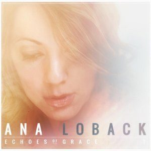 Ana Loback - Echoes Of Grace
