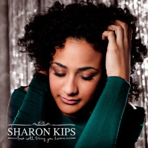 Sharon Kips - Love Will Bring You Home