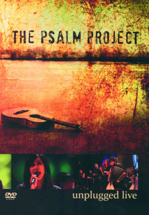 The Psalm Project - Unplugged Live (DVD)