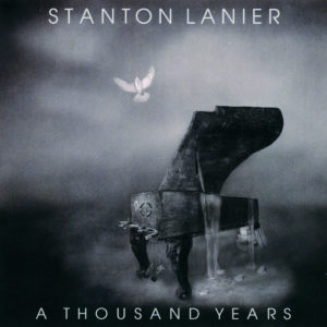 Stanton Lanier - A Thousand Years