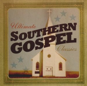 Ultimate Southern Gospel Classics