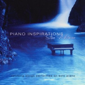 Stan Whitmire - Piano Inspirations