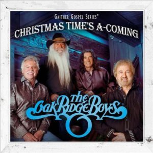 The Oak Ridge Boys - Christmas Time's A-Coming