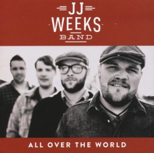 JJ Weeks Band - All Over the World