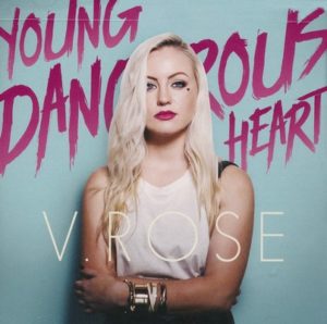 V. Rose - Young Dangerous Heart