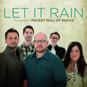Pocket Full Of Rocks - Let It Rain: The Best of