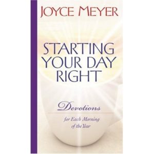 Joyce Meyer: Starting Your Day Right