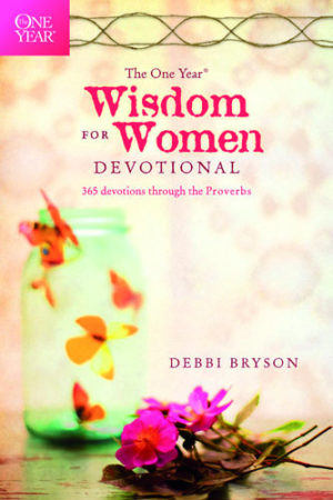 Debbi Bryson: The One Year Wisdom for Women Devotional