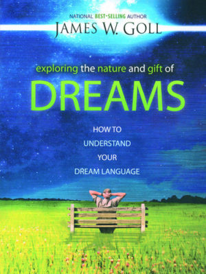 James W. Goll: Exploring The Nature And Gift Of Dreams