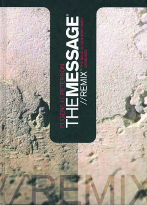 Eugene Peterson - The Message: Remix