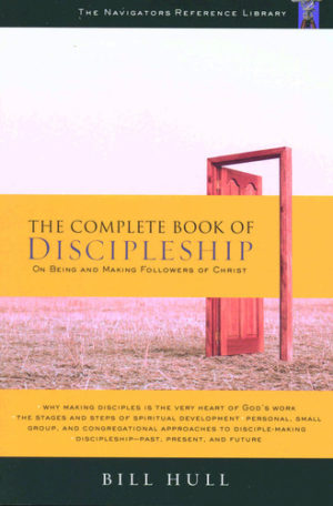 Bill Hull - The Complete Books Of Discipleship