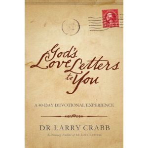 Larry Crabb - God's Love Letter To You
