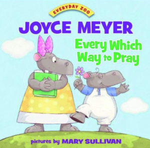 Joyce Meyer - Every Which Way to Pray