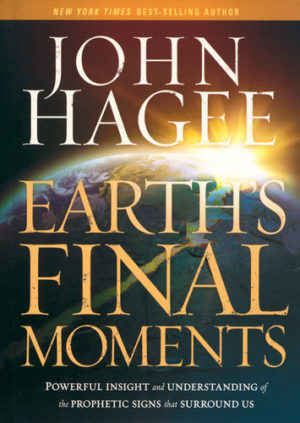 John Hagee - Earth's Final Moments