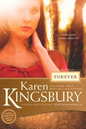 Karen Kingsbury - Forever (Firstborn 5)
