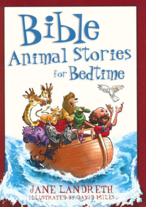 Jane Landreth - Bible Animals Stories For Bedtime