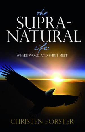 Christen Forster - The Supernatural Life