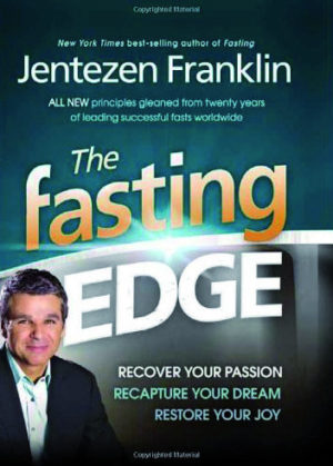 Jentezen Franklin - The Fasting Edge