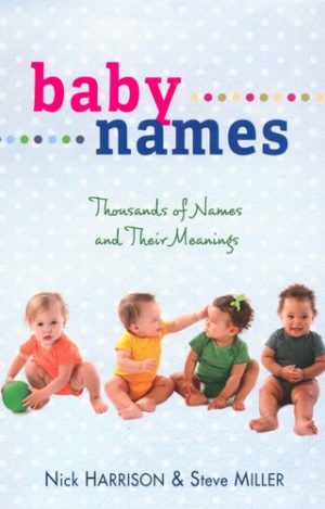 Nick Harrison, Steve Miller - Baby Names