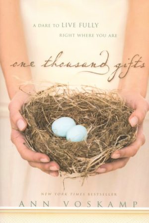 Ann Voskamp - One Thousand Gifts