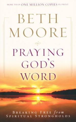 Beth Moore - Praying Gods Word