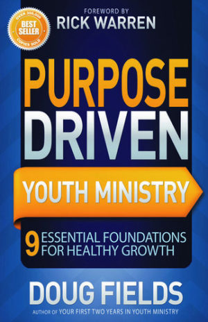 Doug Fields: Purpose Driven Youth Ministry